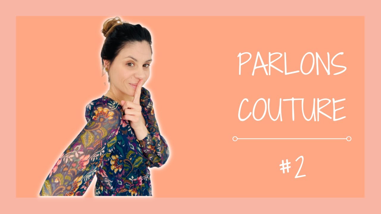 Parlons couture #2 Avril Mai Juin 2022