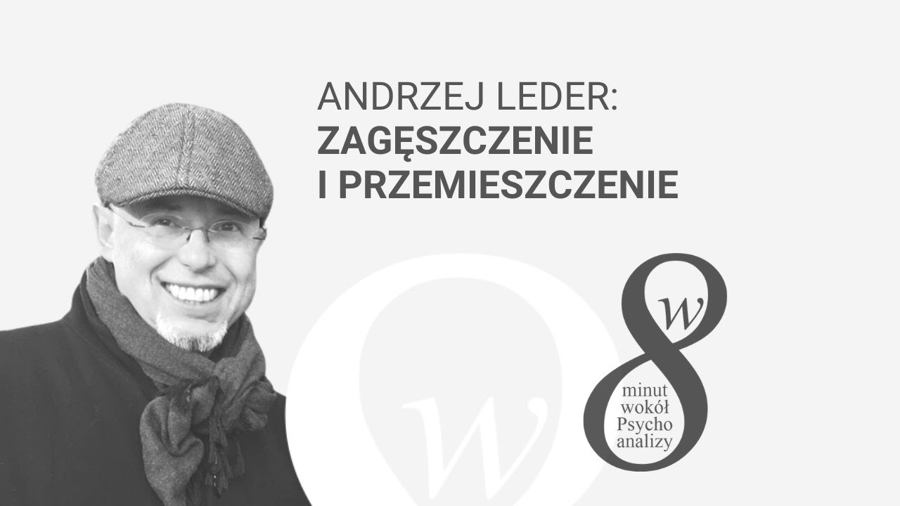 W 8 minut wok&oacute;ł psychoanalizy: Andrzej Leder, 