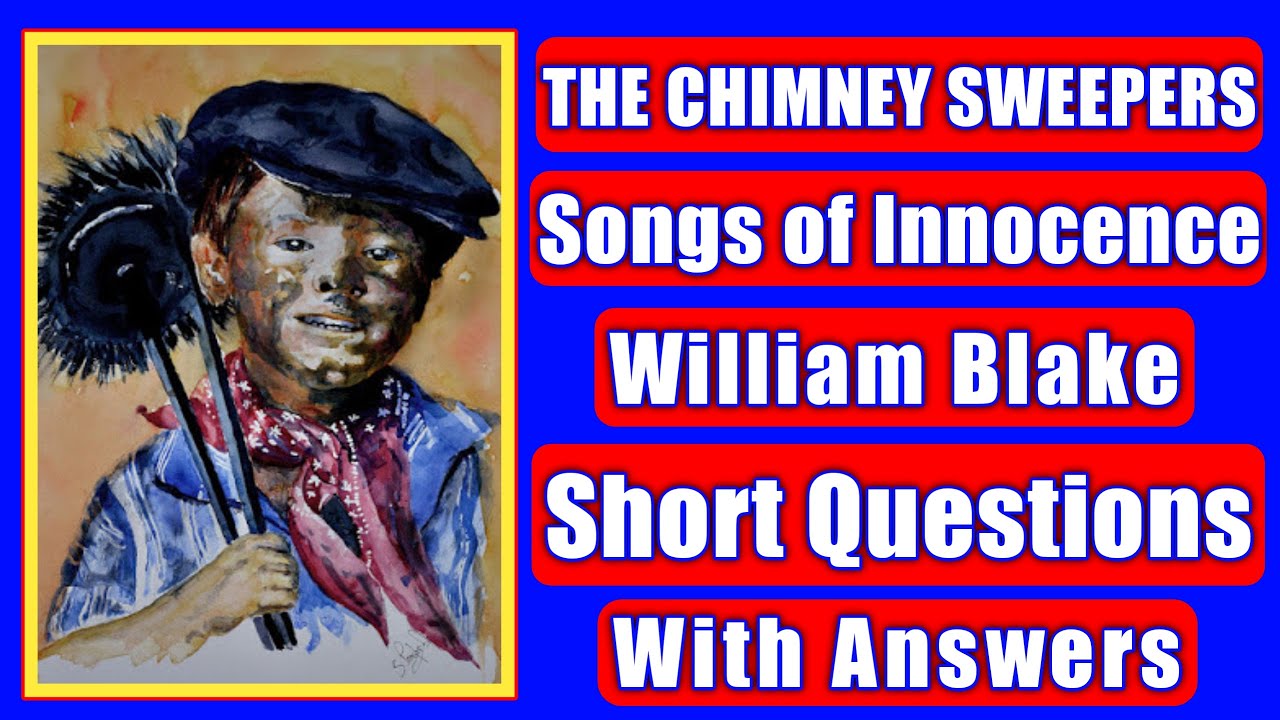 The Chimney Sweeper (Songs of Innocence) by William Blake || Important Short Questions with Answers
