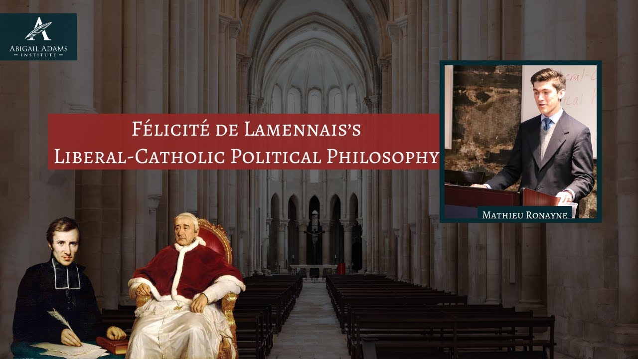 F&eacute;licit&eacute; de Lamennais&rsquo;s Liberal-Catholic Political Philosophy