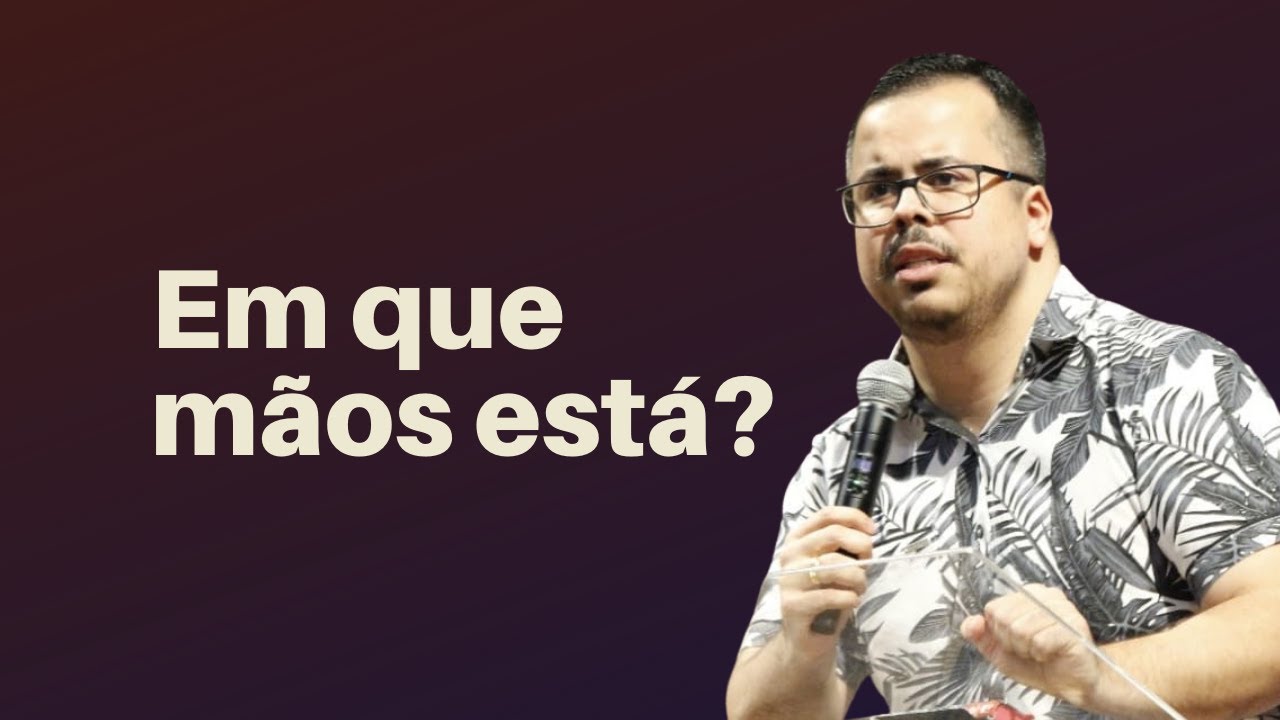 EM QUE M&Atilde;OS EST&Aacute; - Saulo Daniel