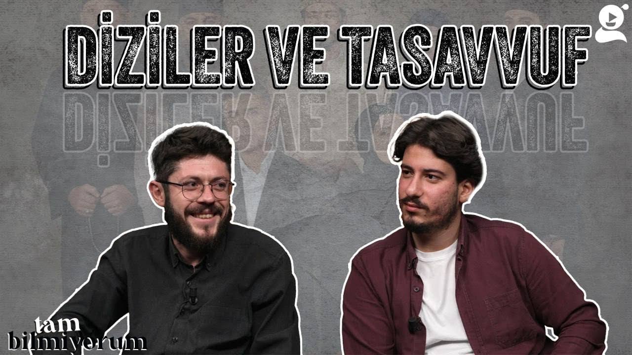 Dizilerde Tasavvuf Nasıl Yansıtılıyor? | tam bilmiyorum | Süleyman Arif Çelik - Yasin Taçar | B10