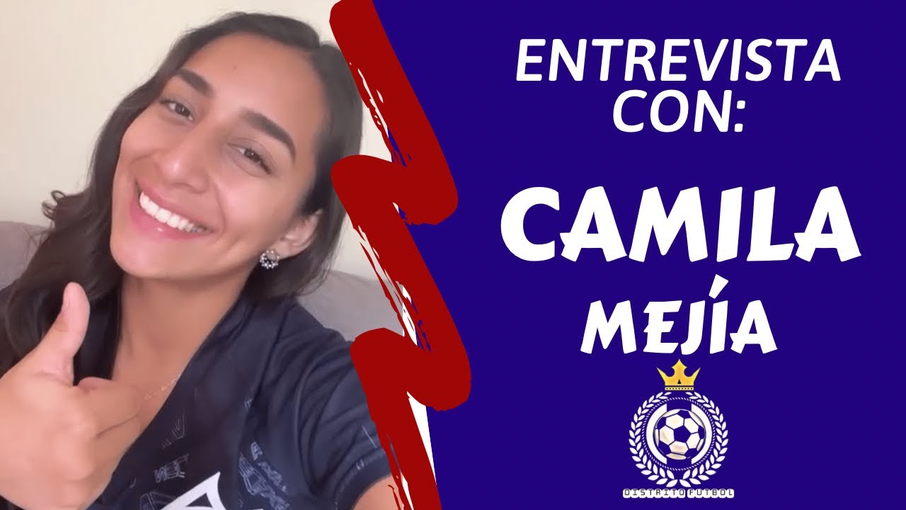 Entrevista Camila Mej&iacute;a