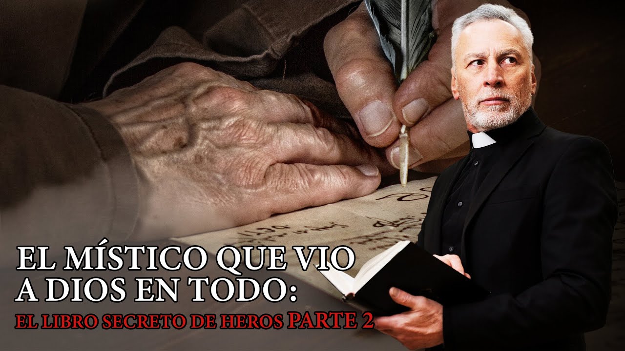 El Místico que Vio a Dios en Todo: El Libro Secreto de Heros Parte 2 ✨