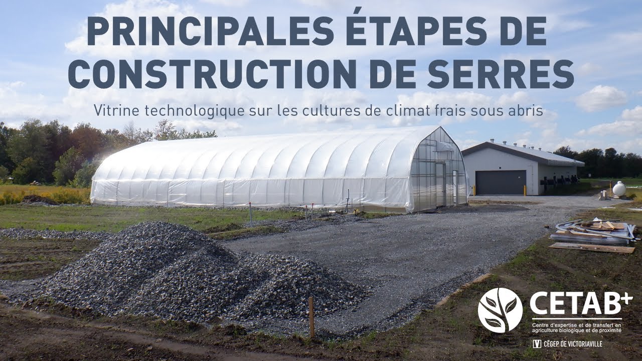 Principales étapes de construction de serres - Vitrine techno : cultures de climat frais sous abris