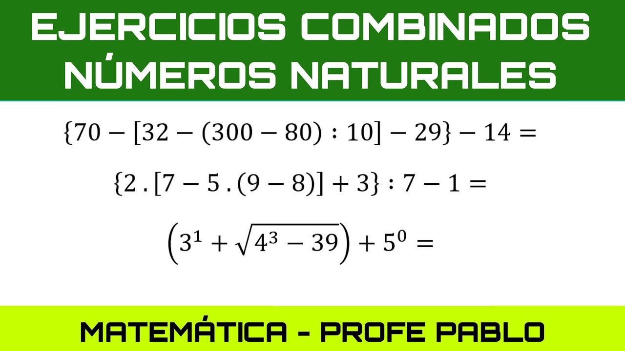 Ejercicios Combinados con números naturales. Jerarquía de operaciones. Parte 1.