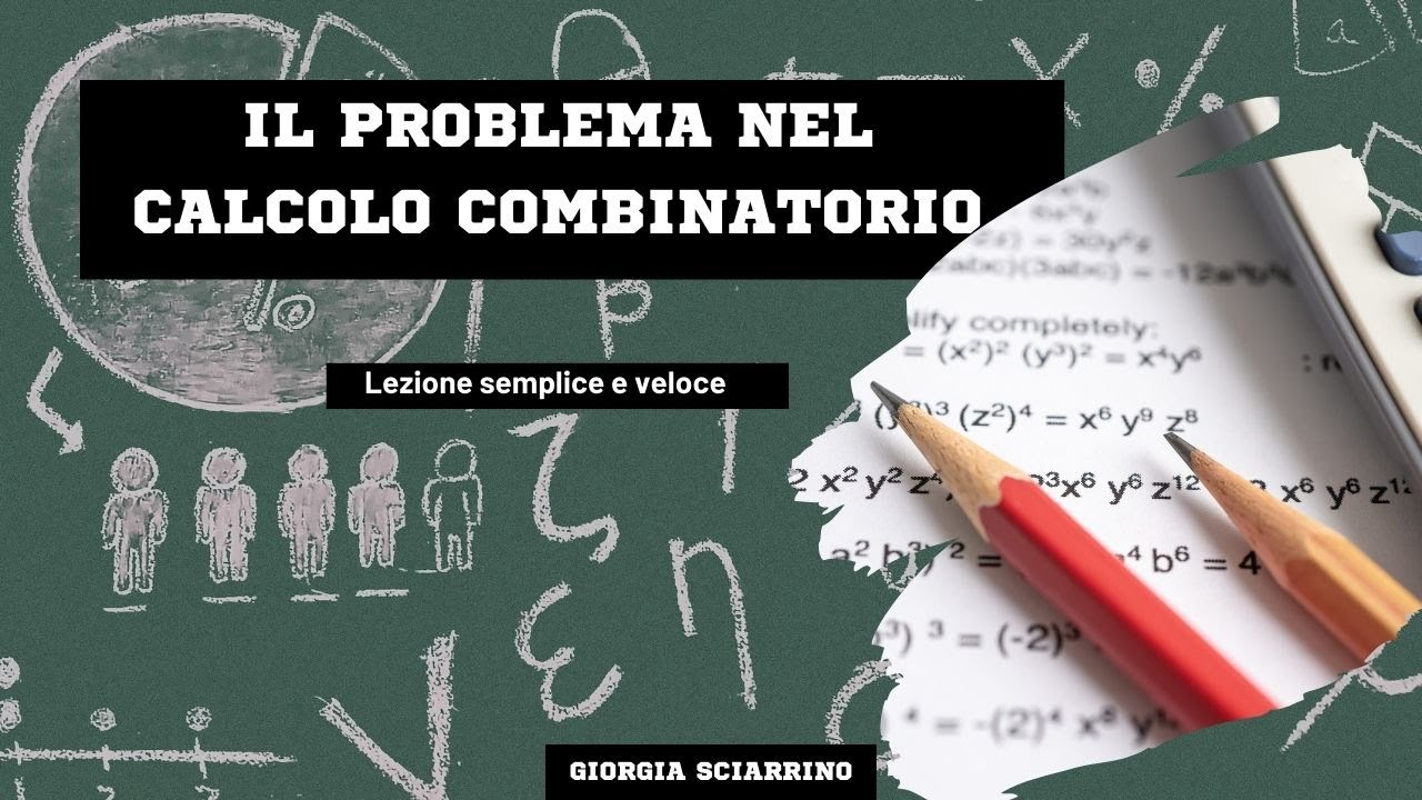 IL MISTERO DEL CALCOLO COMBINATORIO: cosa calcolano le formule?