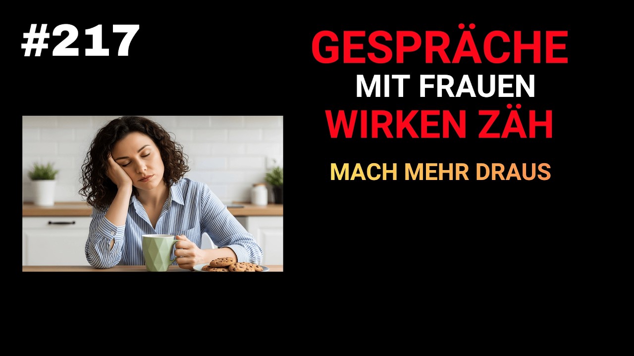 #217 Lass Frauen an deinen Lippen kleben - Small-Talk 1x1