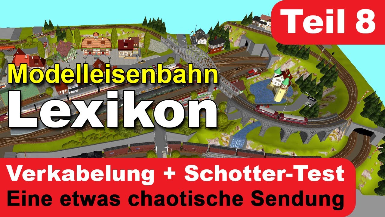 Modelleisenbahn Lexikon - Teil 8: Verkabelung + Schottertest