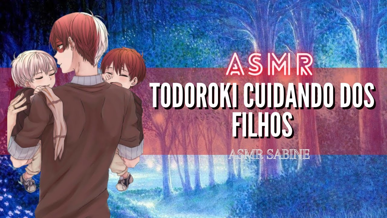 ASMR Todoroki cuidando das crianças| ASMR Todoroki Shoto