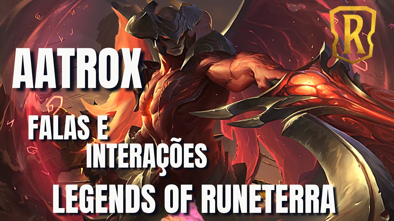Aatrox Falas e Interações Completo Legends of Runeterra [ LOR ]