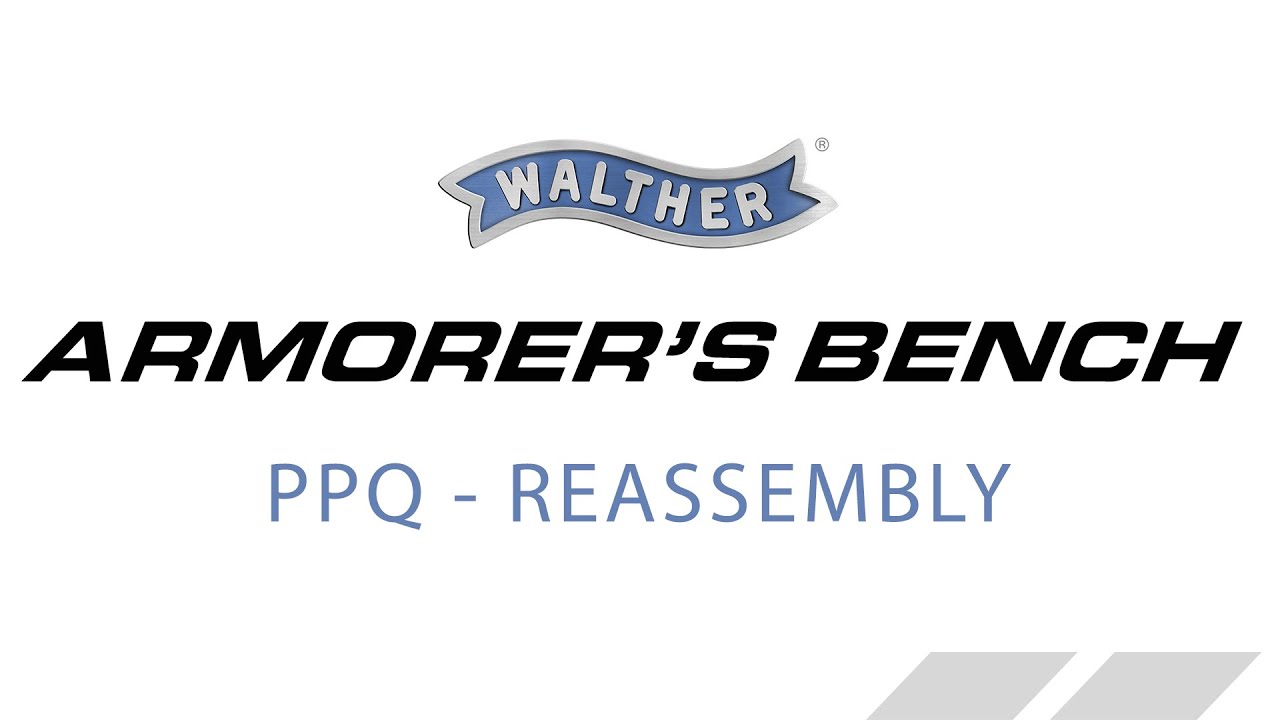 Walther PPQ Armorer's Bench - Reassembly and Safety Function Check