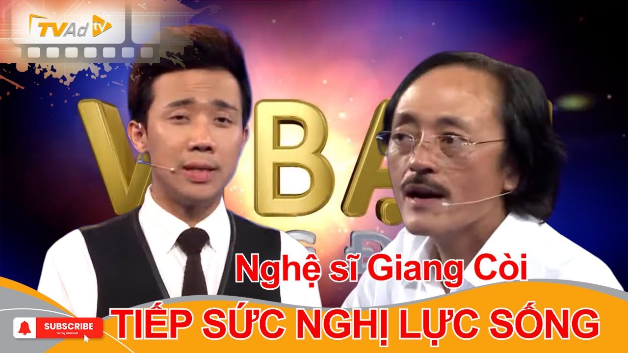 VÌ BẠN XỨNG ĐÁNG | Nghệ sĩ Giang Còi TIẾP SỨC NGHỊ LỰC SỐNG