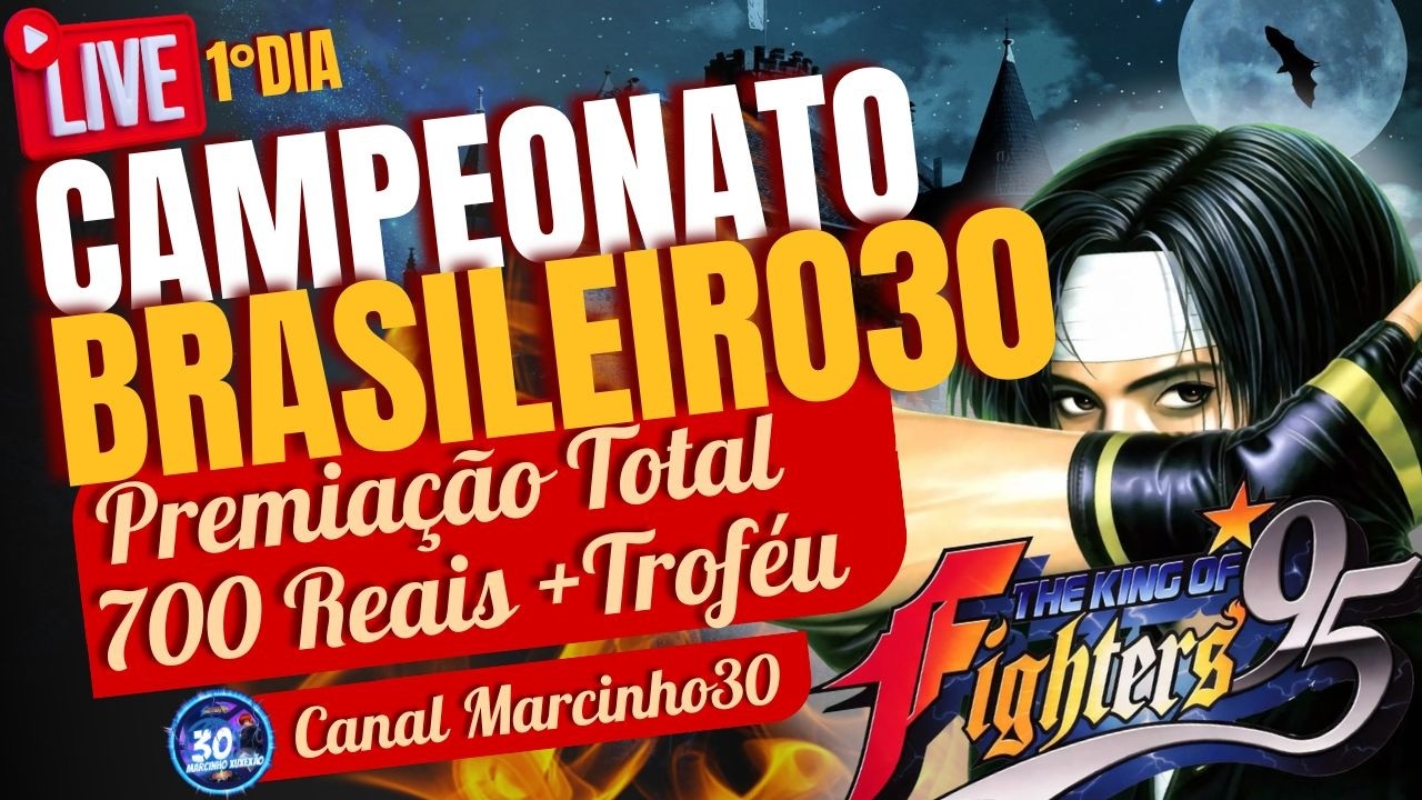 🔥1°DIA CAMPEONATO BRASILEIRO30 THE KING OF FIGHTERS 95 PREMIAÇÃO TOTAL DE 700 REAIS + TROFÉU