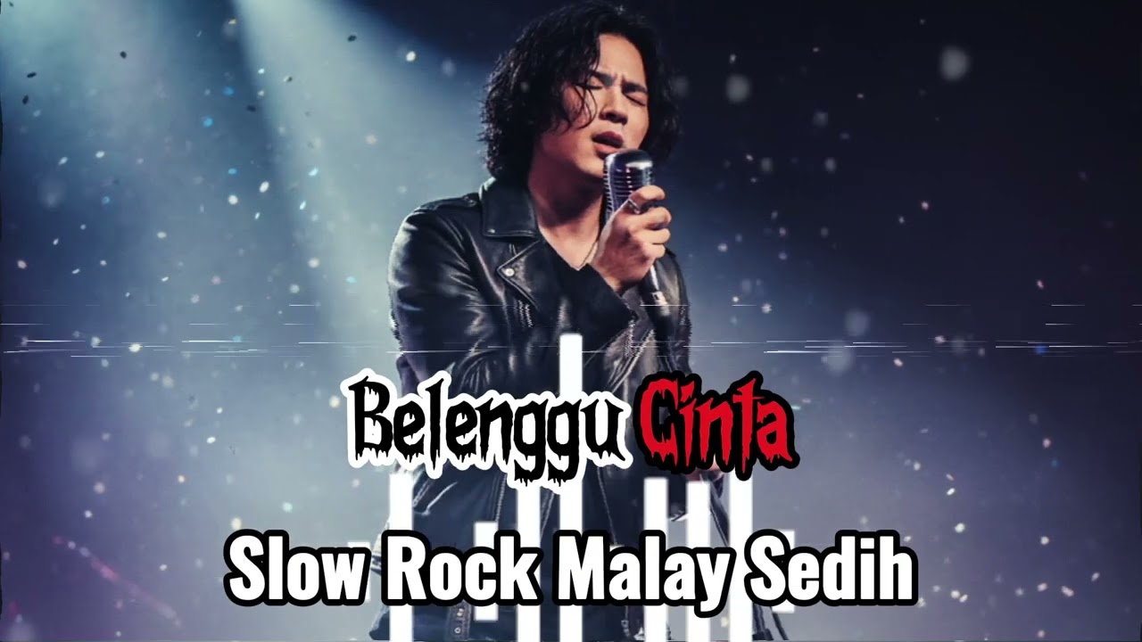 bELENGGU cINTA - Slow Rock Malaysia Sedih Meny4yat Hat1- SENANDUNG NUSANTARA