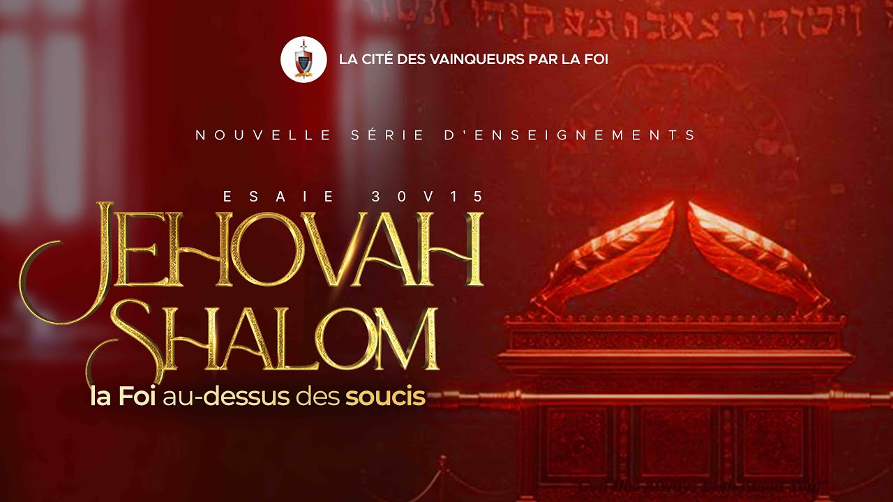 Pst Emmanuel DIKO - Jehovah Shalom - La Foi au-dessus des soucis