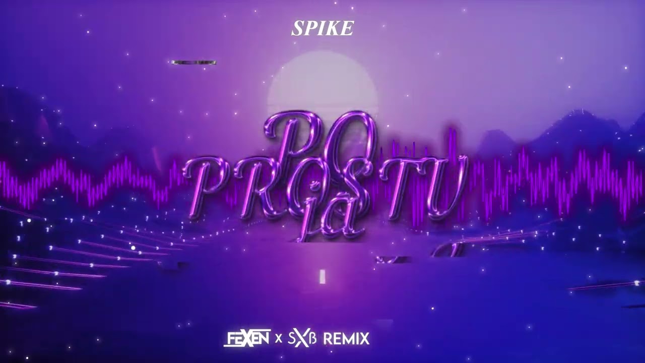 SPIKE - Po Prostu Ja (@F3XEEN & SXB REMIX)