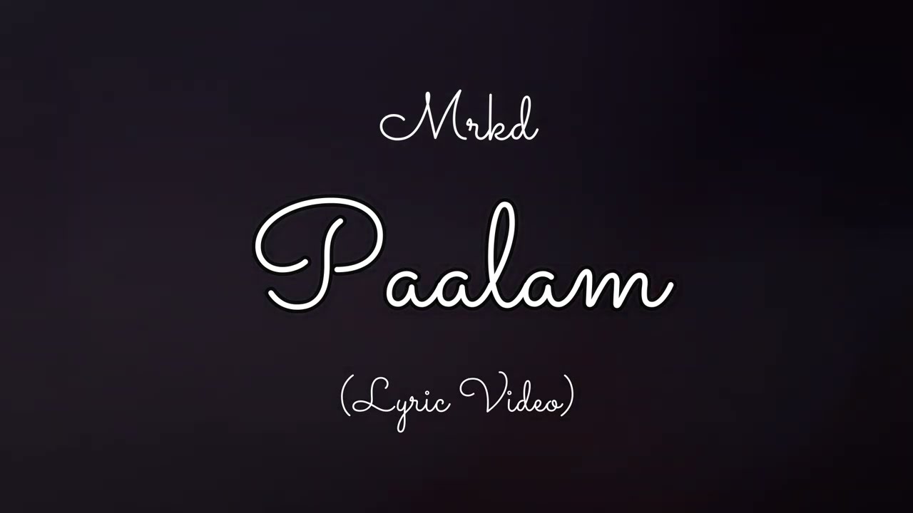 MRKD - Paalam (Lyric Video)