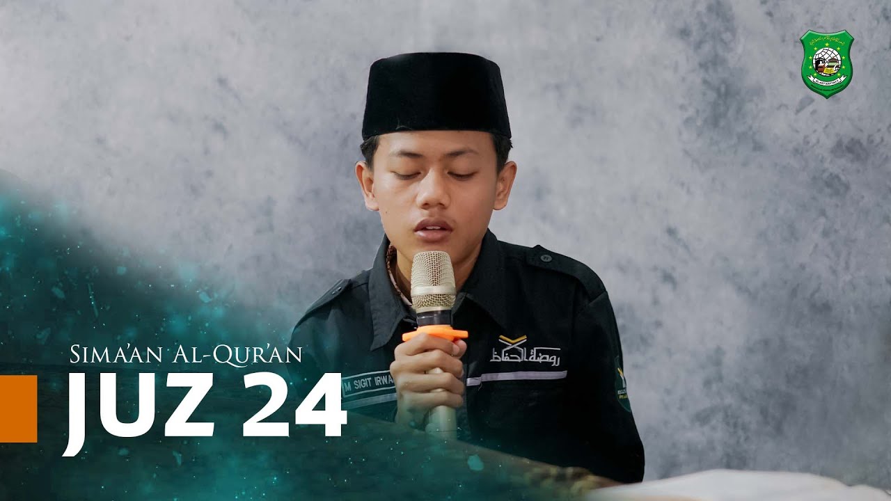 Juz 24 | Simaan Al-Qur'an - PPTQ Al-Asy'ariyyah