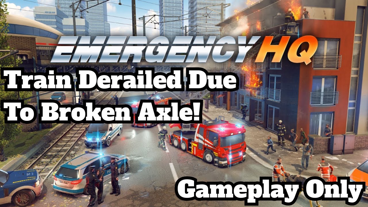 Emergency HQ Mobile Gameplay | Train Derailed Due To Broken Axle! | Platinum Award