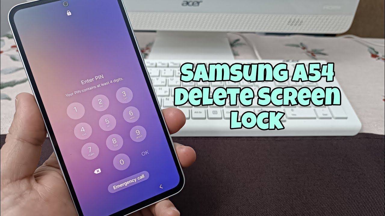 Samsung A54 (SM-A546B), Delete Pin, Pattern, Password Lock.