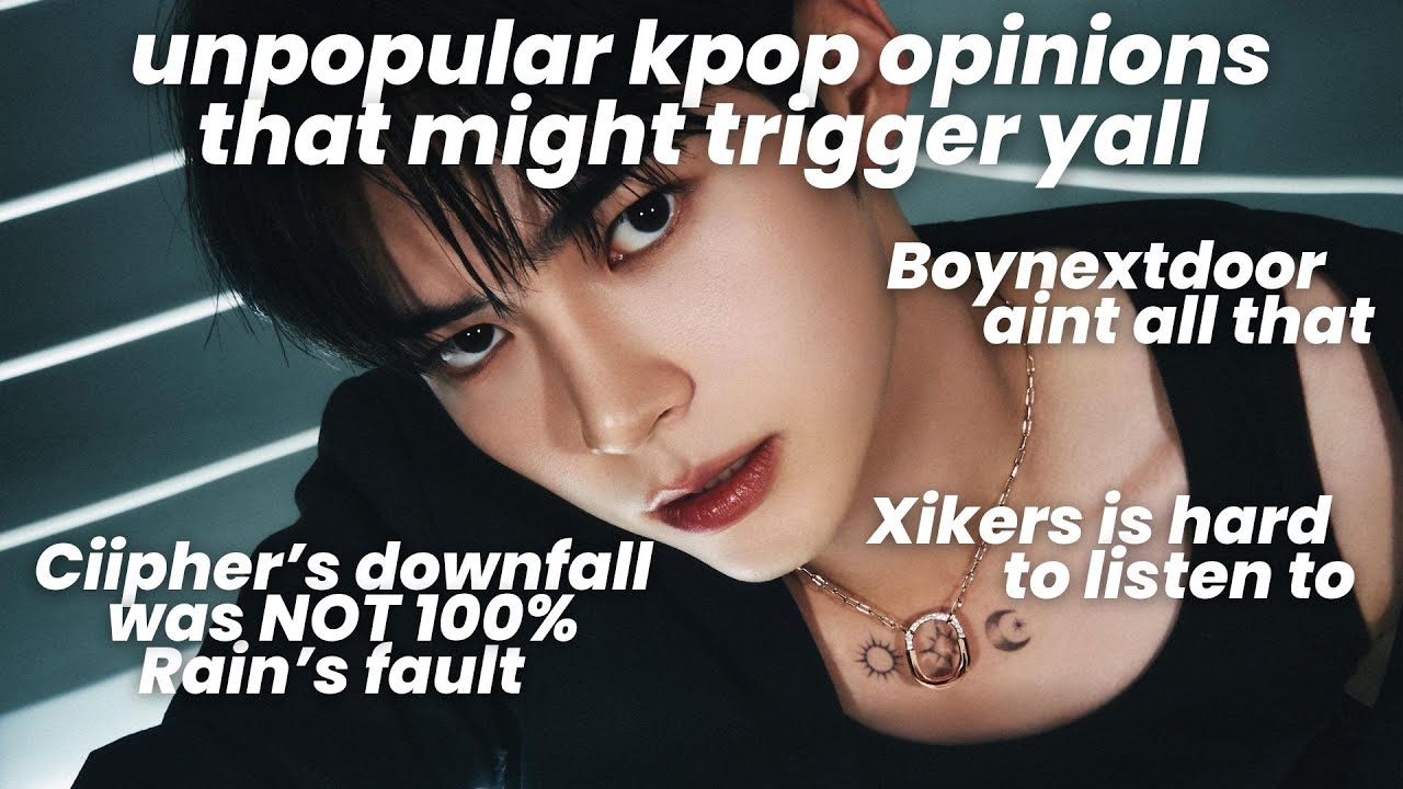 unpopular kpop opinions that will trigger kpop stans (ft. my sister)