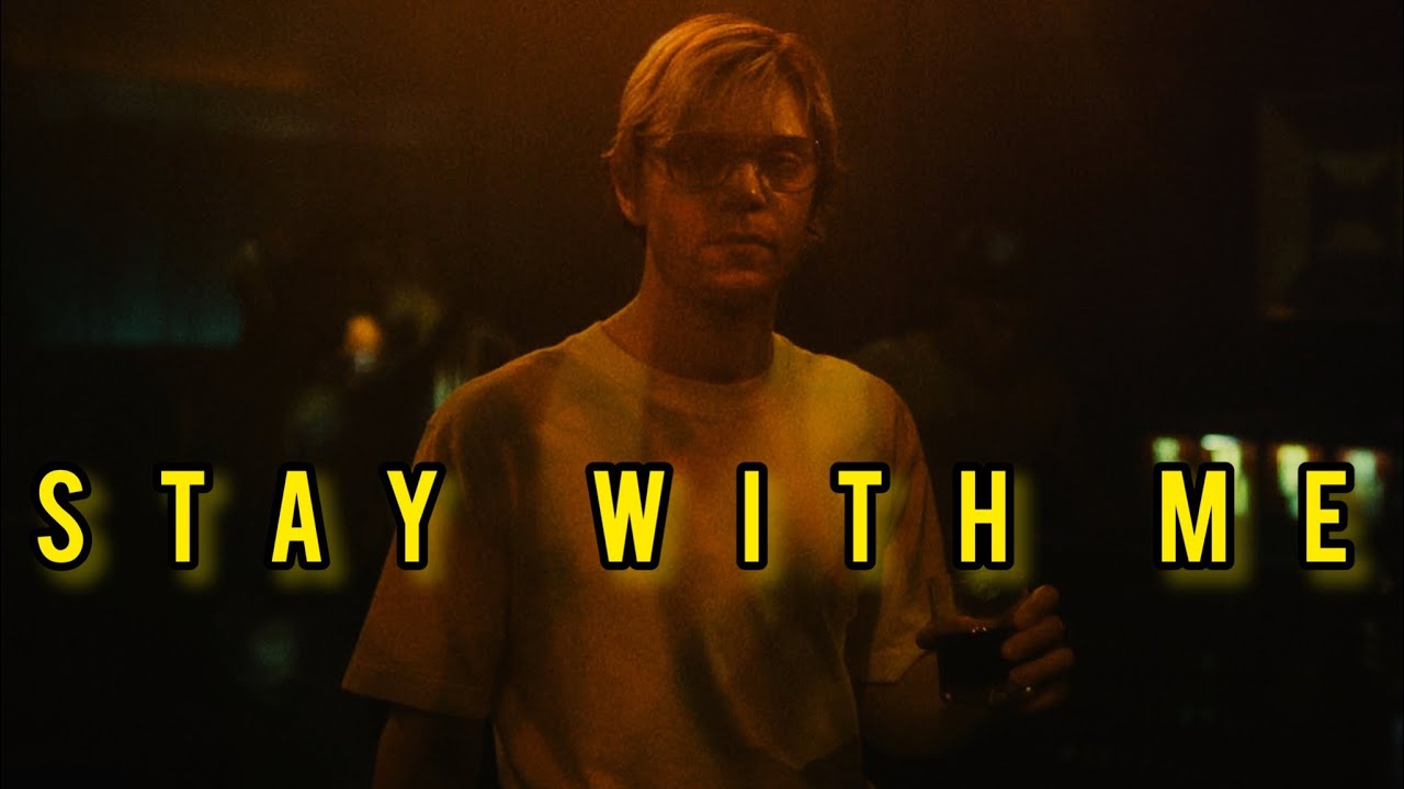 DAHMER | STAY WITH ME