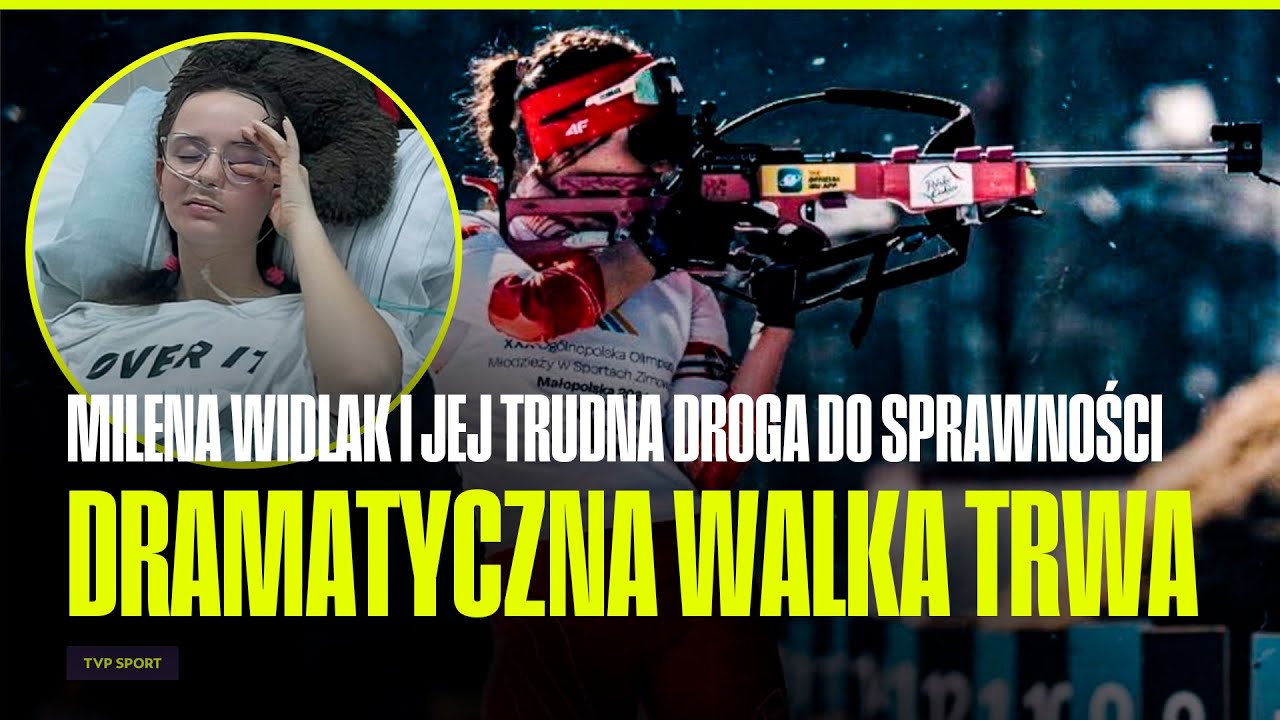 MILENA WIDLAK WALCZY O POWRÓT DO ZDROWIA. DRAMAT MŁODEJ BIATHLONISTKI. REPORTAŻ