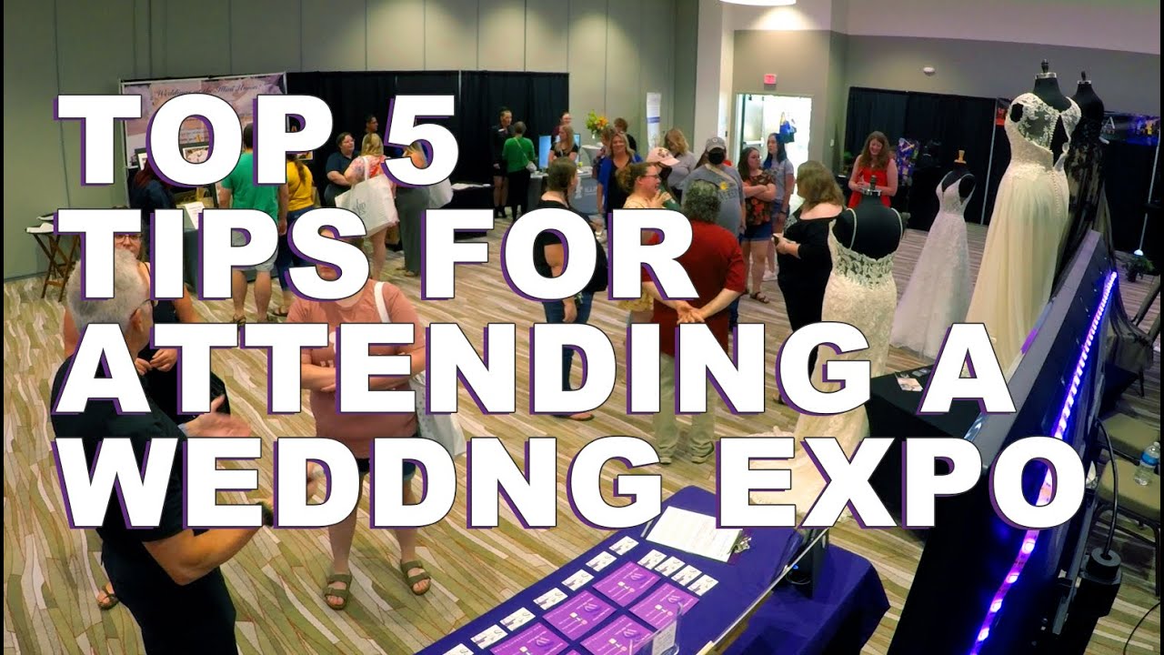 5 Tips for Attending a Wedding Expo