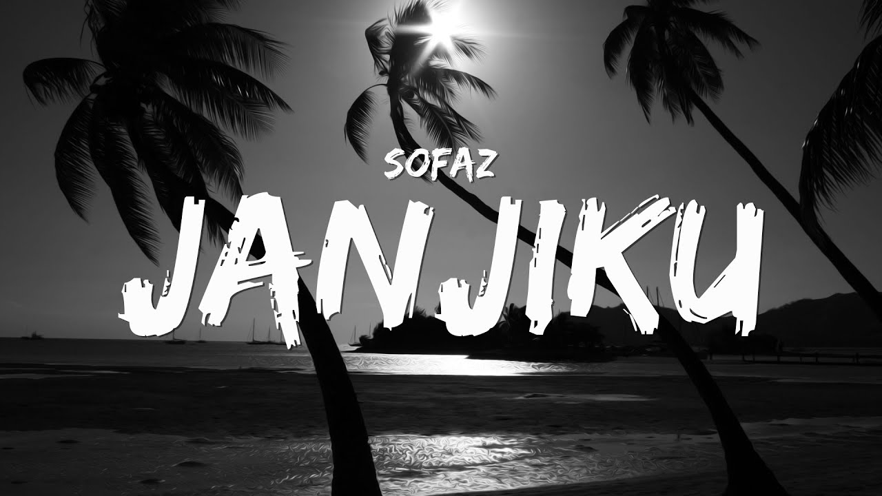 Sofaz - Janjiku (Official Lyric Video)