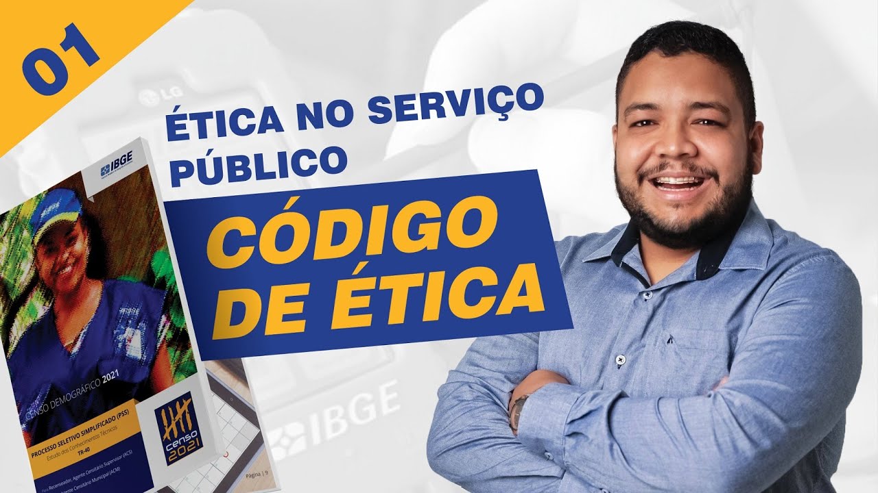 CÓDIGO DE ÉTICA DO IBGE | CONCURSO DO IBGE - Censo Demográfico 2021 (AULA 01)