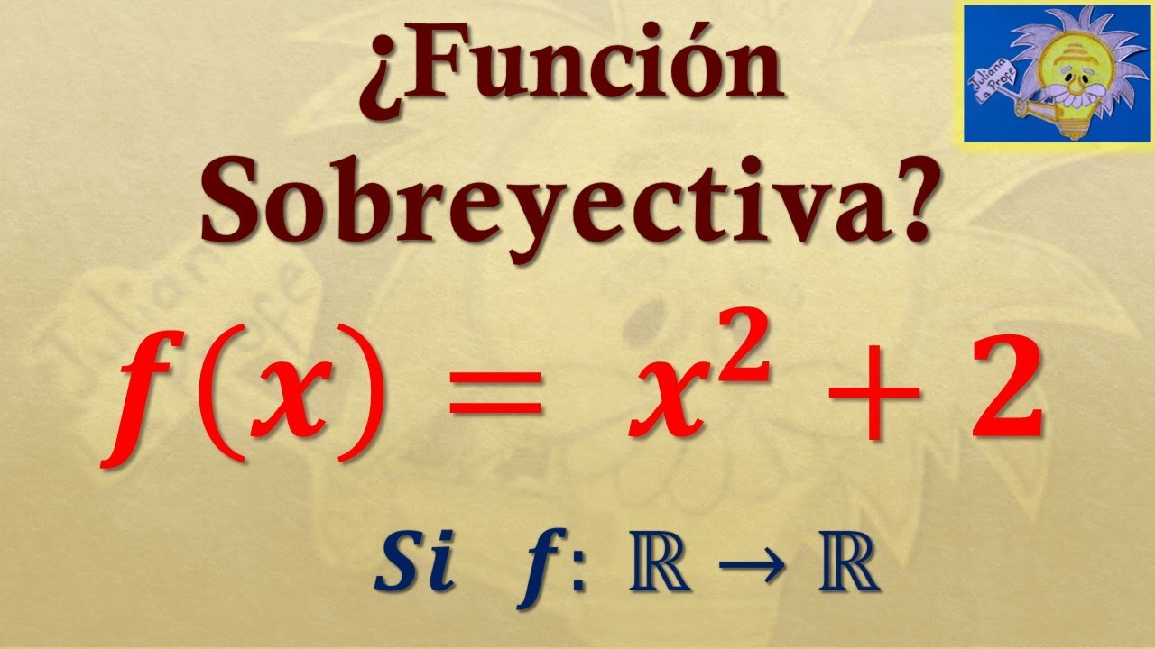 👩‍🏫 Cómo determinar si una FUNCIÓN es SOBREYECTIVA | Juliana la Profe