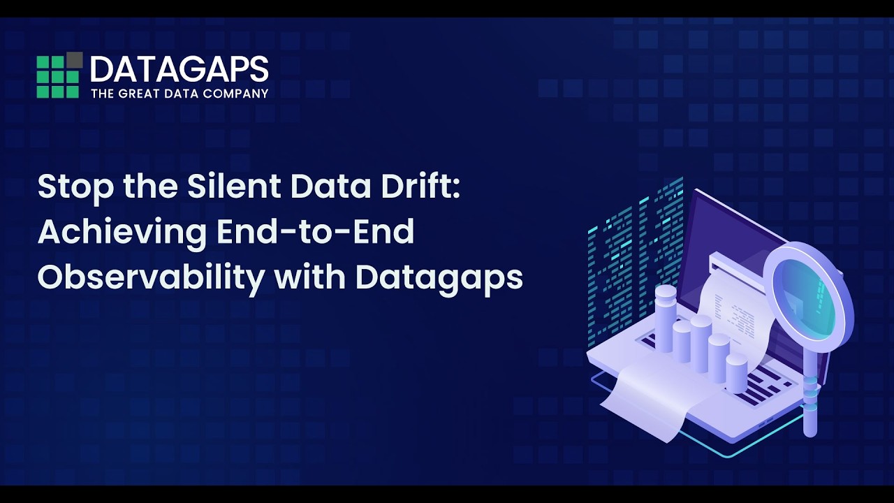 Stop the Silent Data Drift: Achieving End-to-End Observability with Datagaps - Webinar