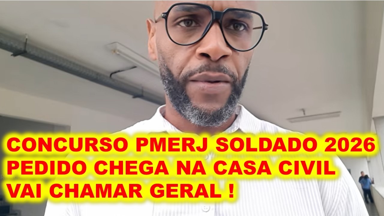 Concurso PMERJ Soldado 2026 VAI CHAMAR GERAL ! Pedido de novo edital avanca na Casa Civil
