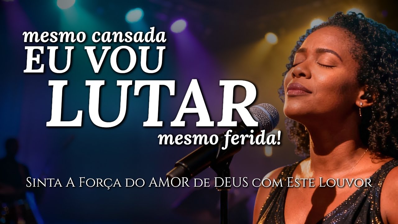 EU VOU LUTAR Mesmo Cansada - Inspirado Aline Barros - Musica Gospel - Louvor Gospel