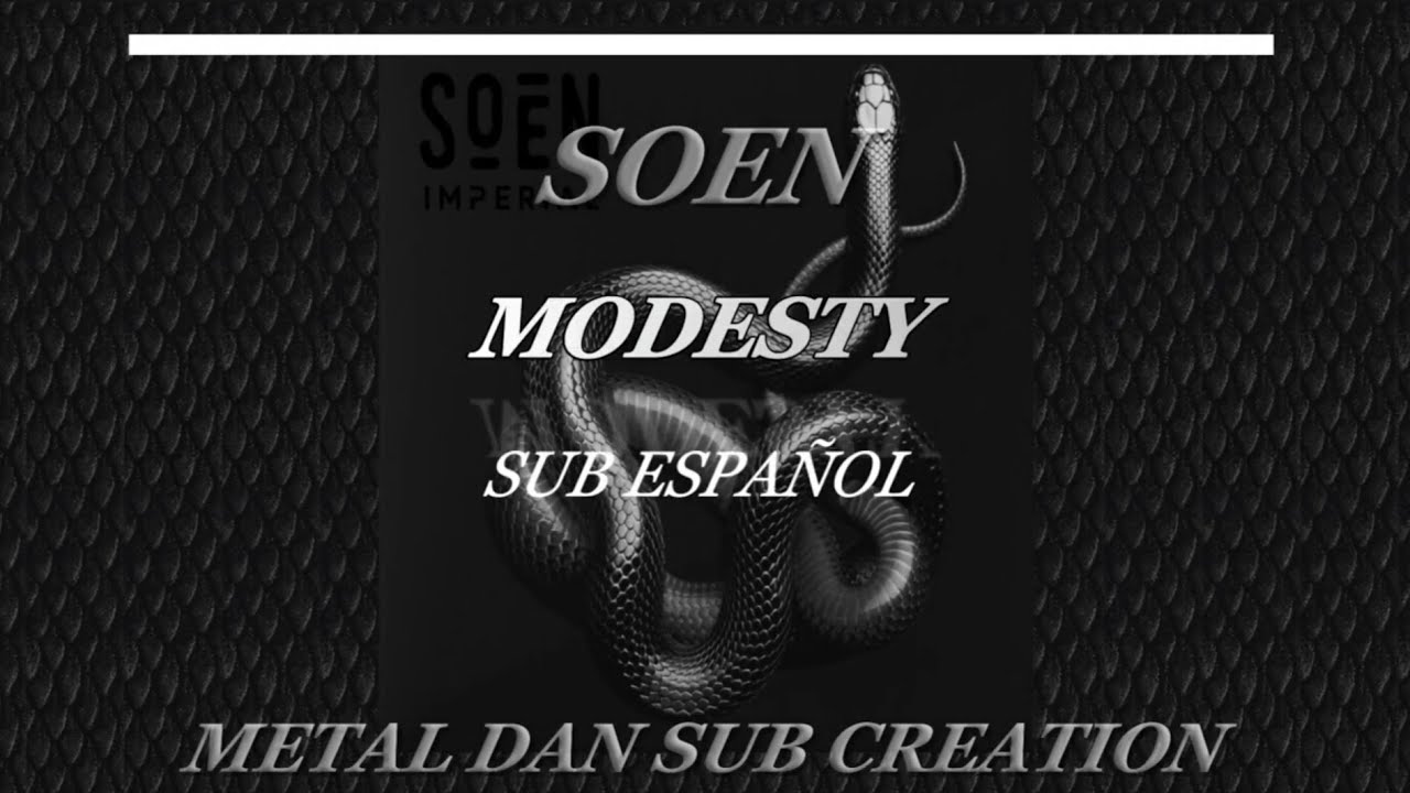 SOEN - MODESTY sub español and lyrics