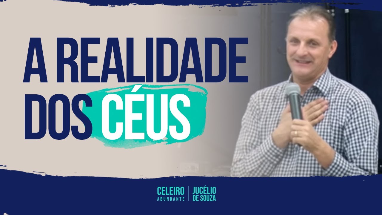 A REALIDADE DOS CÉUS | CELEIRO ABUNDANTE