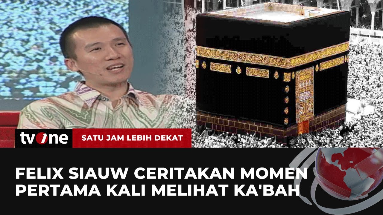 Cerita Felix Siauw saat Pertama Kali Umroh dan Melihat Ka'bah | SJLD  tvOne