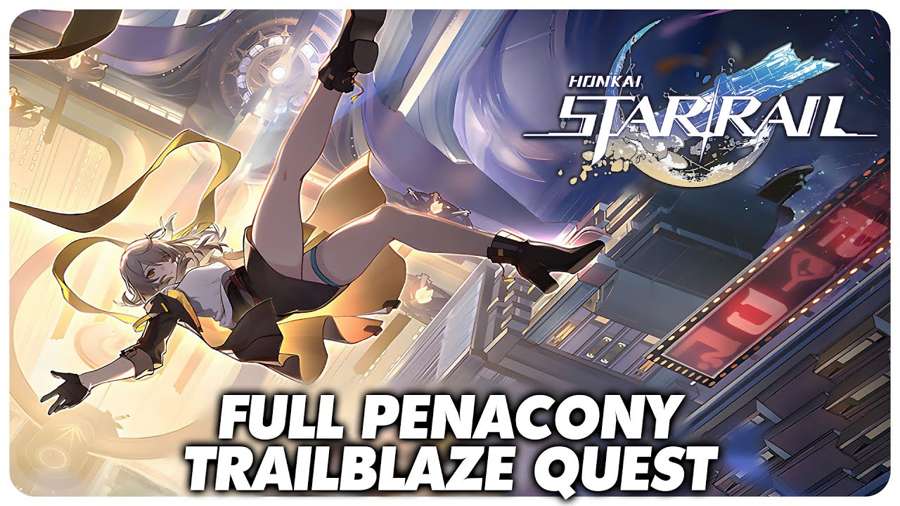 Full Penacony Trailblaze Quest - Honkai Star Rail