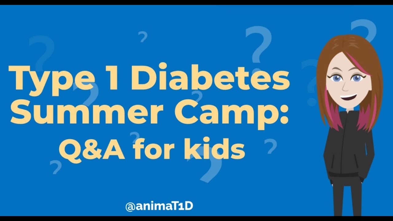 What Happens at Type 1 Diabetes Camp? Kids' Questions Answered