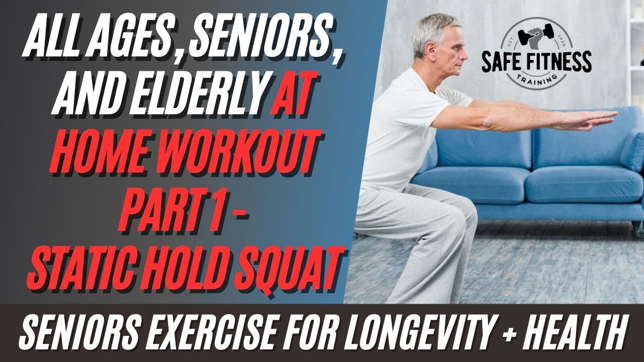 No Weights At Home Workout for Seniors and Elderly Part 1 Static Hold Squat| High Intensity Training