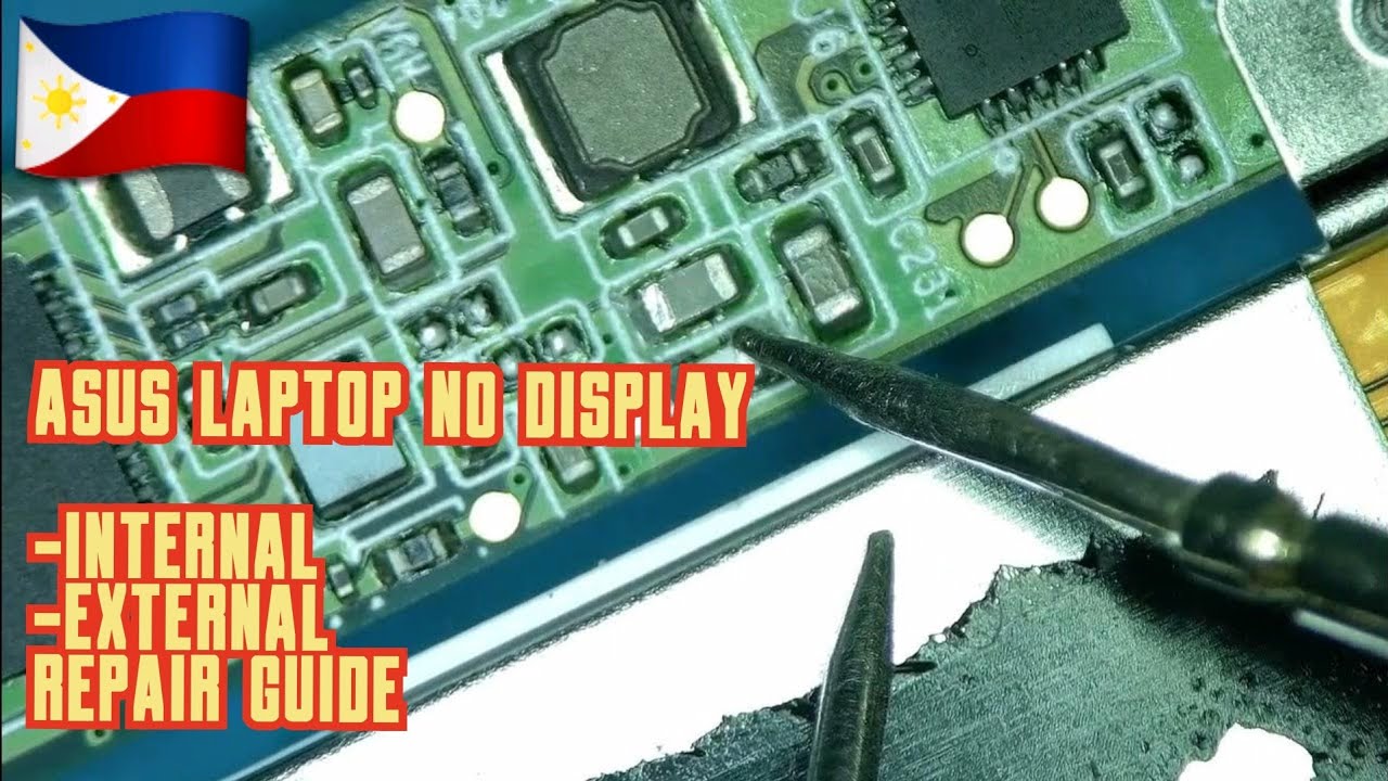 ASUS LAPTOP NO DISPLAY INTERNAL AND EXTERNAL REPAIR GUIDE