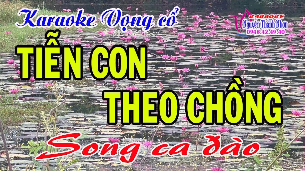 Karaoke vọng cổ TIỄN CON THEO CHỒNG - SONG CA NỮ [T/g Nancy Phạm]