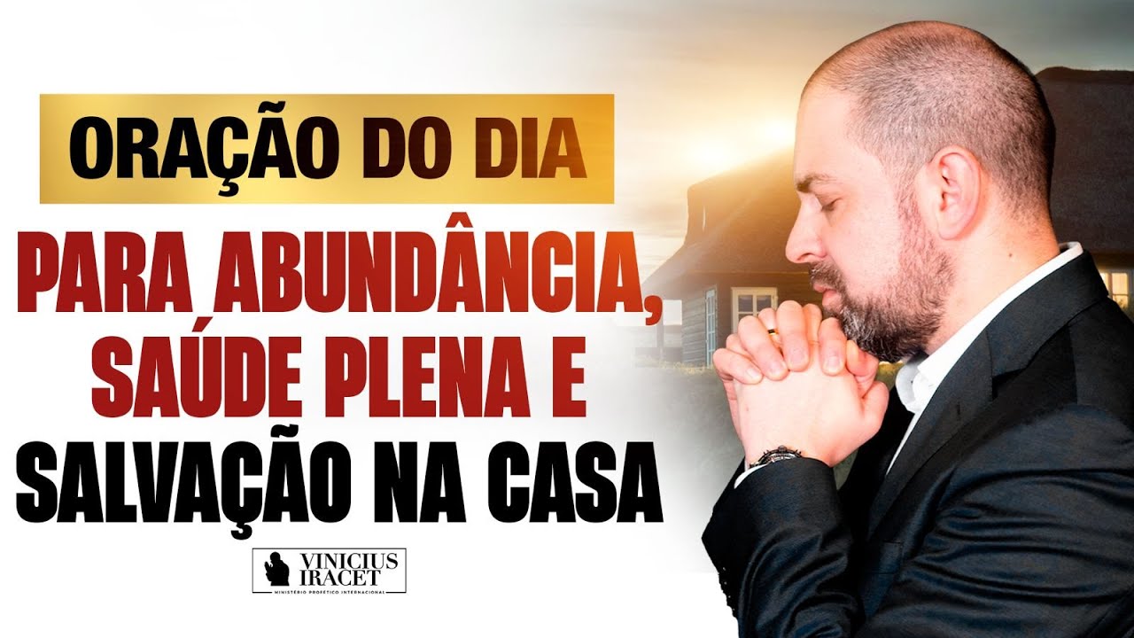 Oração da Manhã para abundância, saúde plena e salvação na família 26 de Fevereiro @Profeta Vinicius Iracet