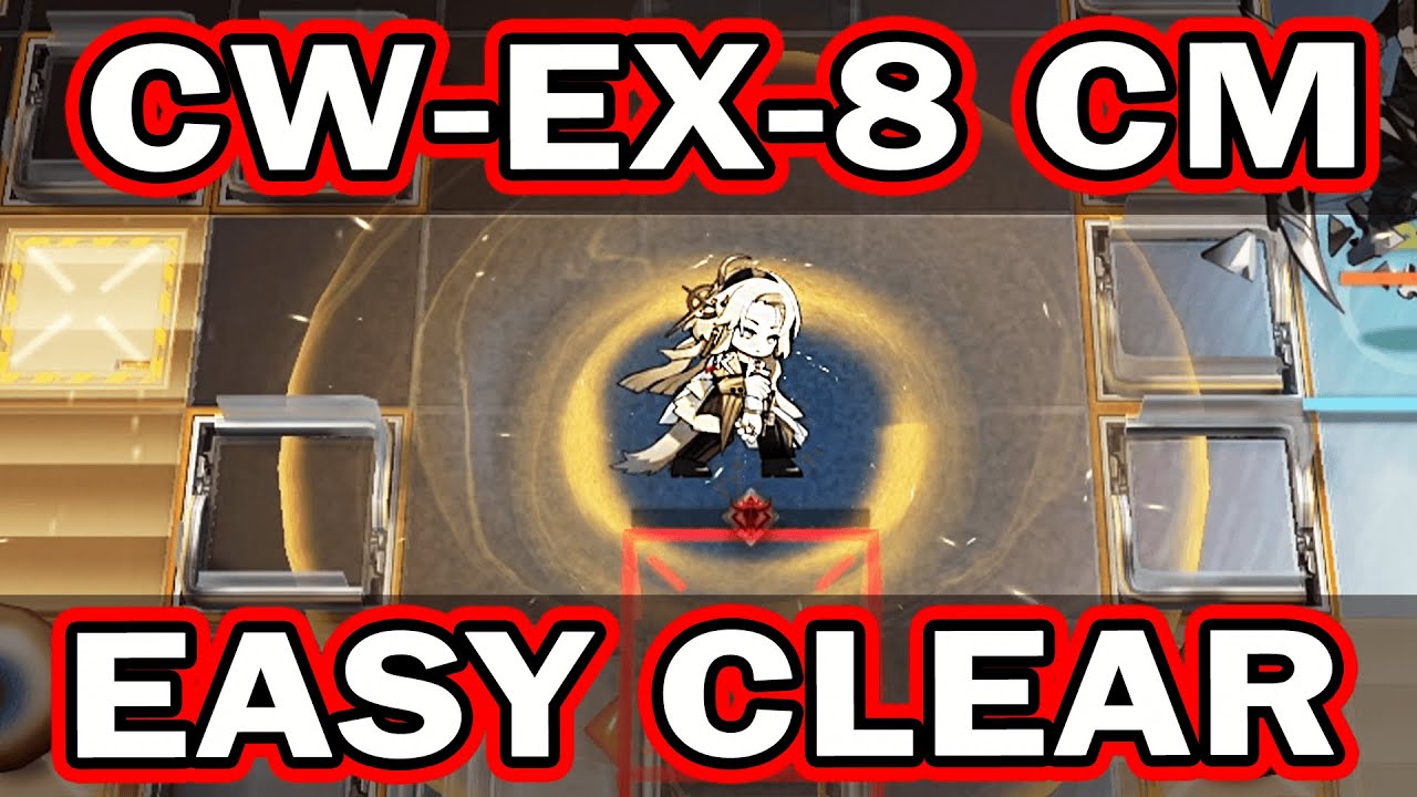 [Arknights] EASY way to beat CW-EX-8 CM