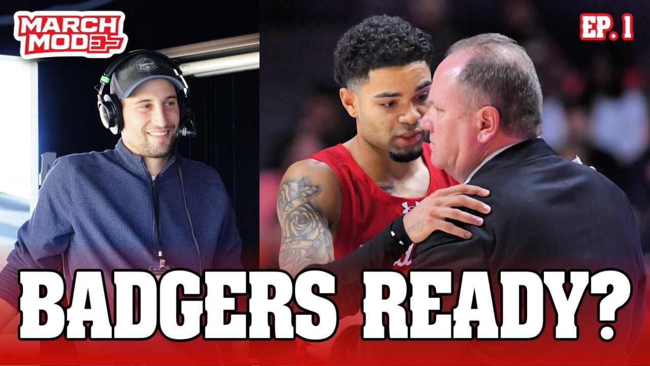 Wisconsin Badgers Seed Watch + Ben Brust Doesn’t Buy Duke (Or Alabama) | March Mode Ep. 1