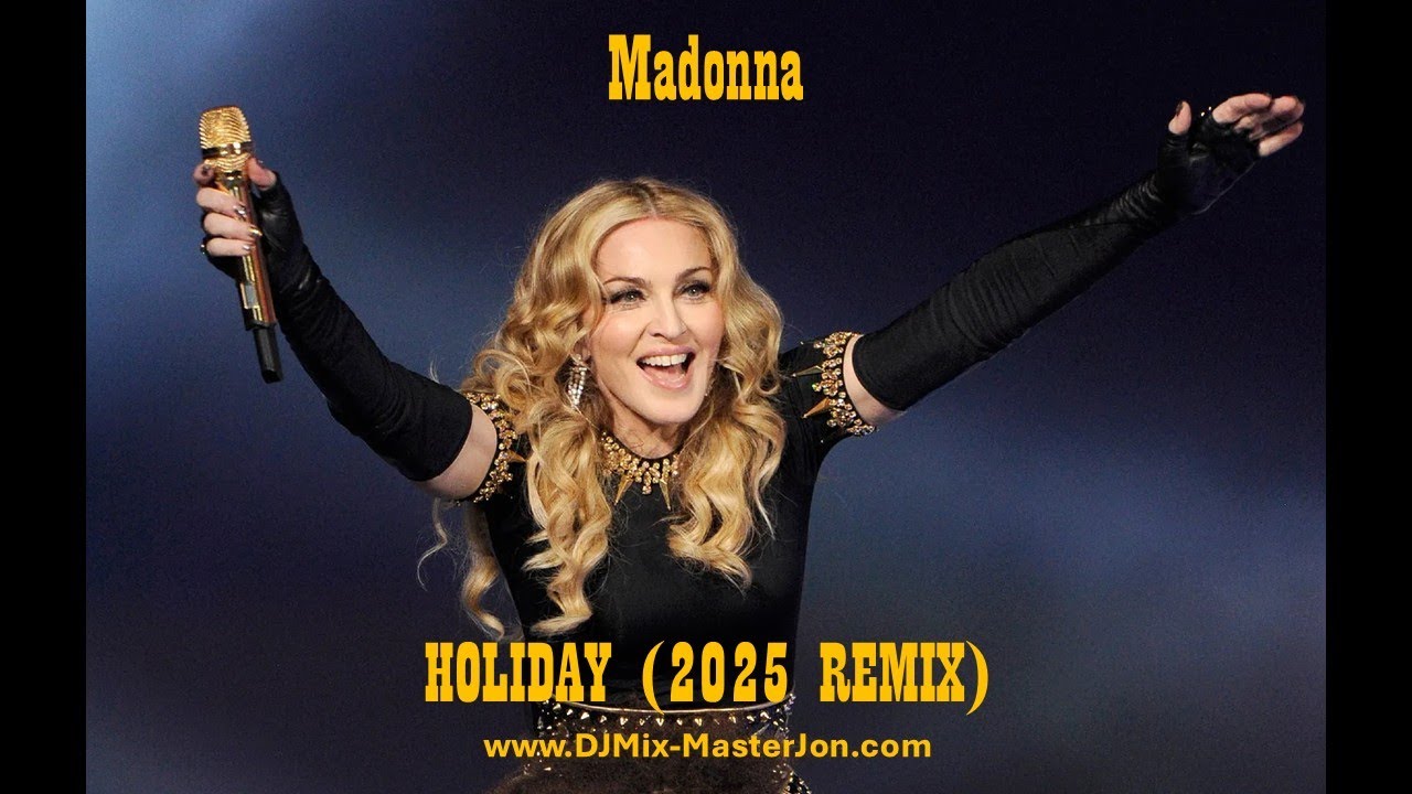 Madonna - HOLIDAY (2025 REMIX)