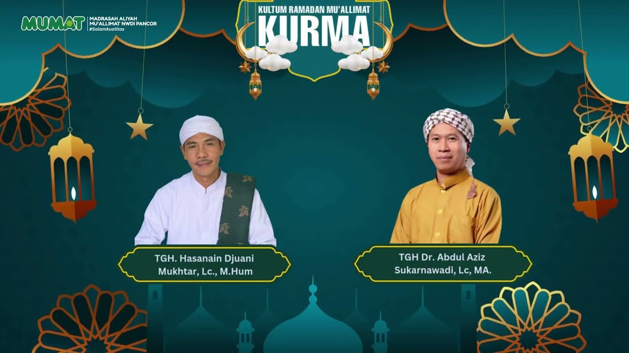 #5 KURMA : BAHAYA KEKENYANGAN DIWAKTU BERBUKA DAN SAHUR | TGH. Dr. H. ABDUL AZIZ SUKARNAWADI, Lc. MA