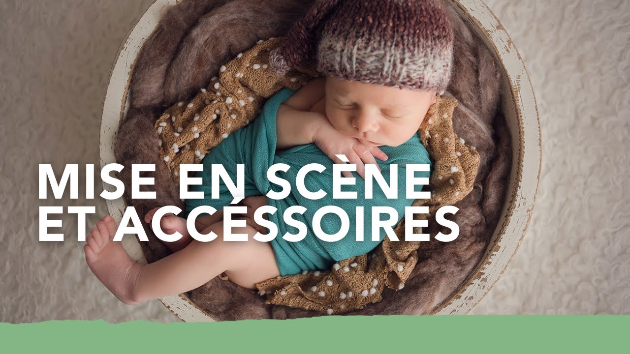 Photographie de nouveau-né : mise en scène et accessoires