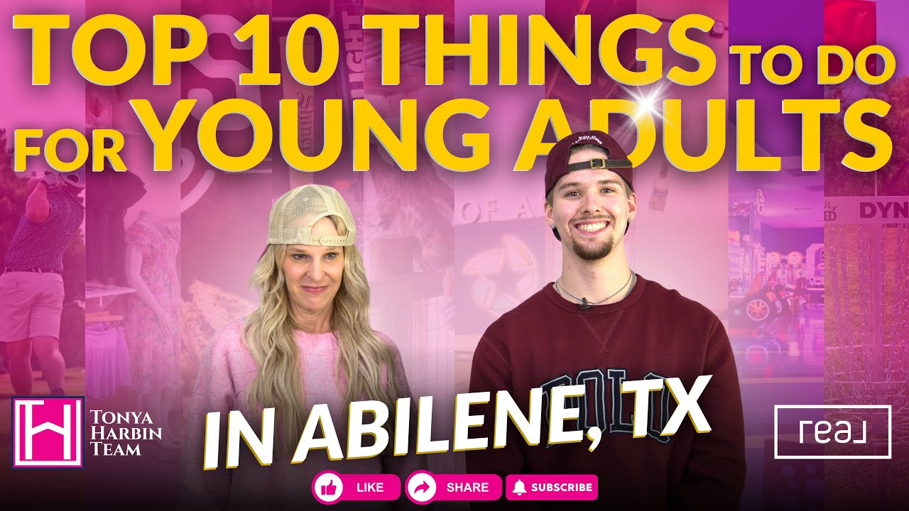 Top 10 Activities for Young Adults in Abilene, Texas | Living in Abilene, TX | Tonya Harbin Team